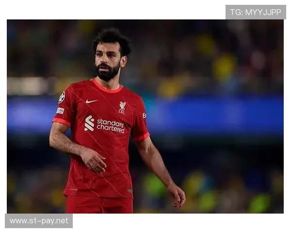 萨拉赫欧冠决赛表现解析：伤退事件对比赛影响有多大